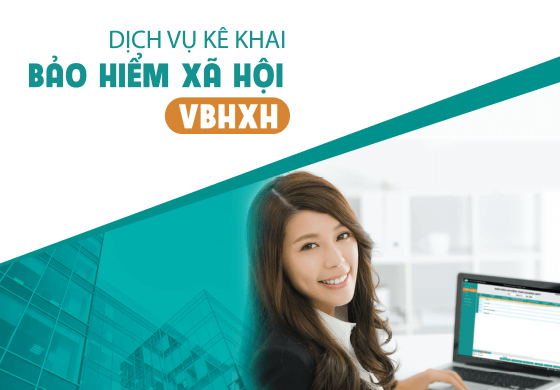 vBHXH – Dịch vụ kê khai bảo hiểm xã hội