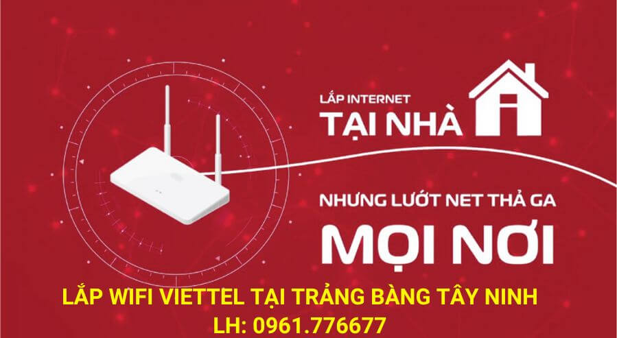 lắp wifi viettel trảng bàng tây ninh